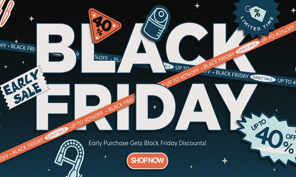 Get a Head Start on Black Friday with Our Early Sale!